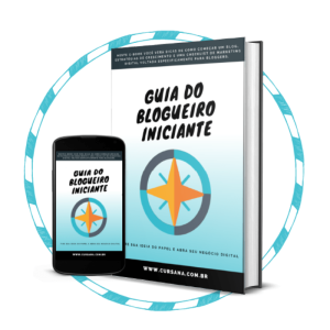Guia do Blogueiro Iniciante – Como criar um blog popular do Zero