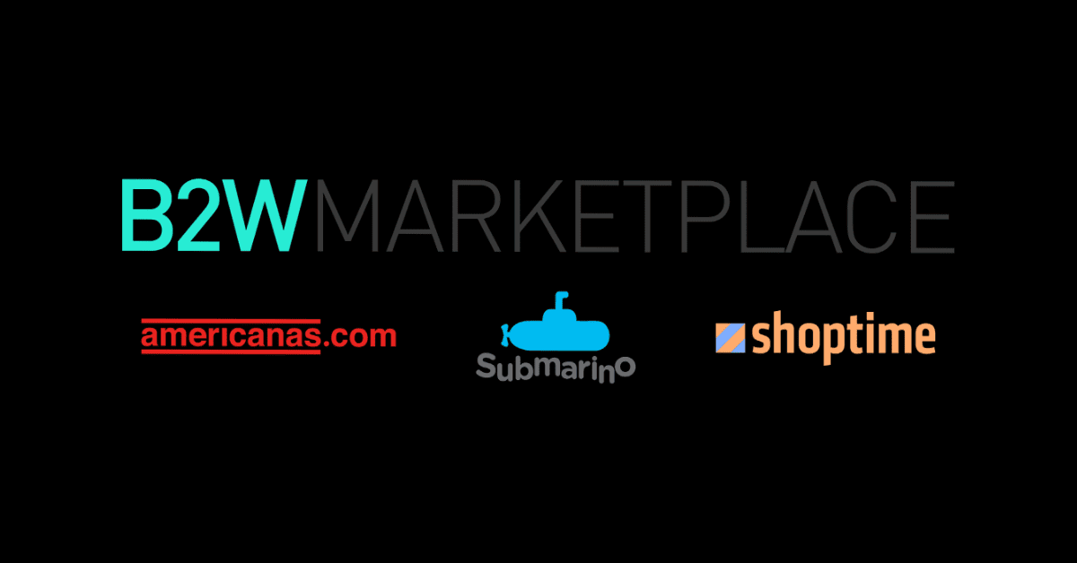 B2W - Submarino - Americanas - Shoptime 